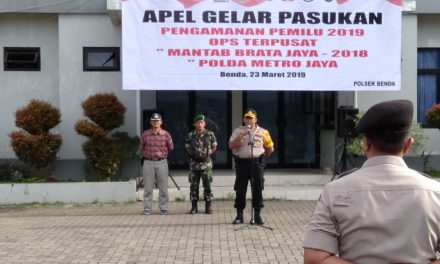 KAPOLSEK BENDA PIMPIN APEL GELAR PASUKAN PENGAMANAN PEMILU 2019 DI HALAMAN KANTOR KECAMATAN BENDA