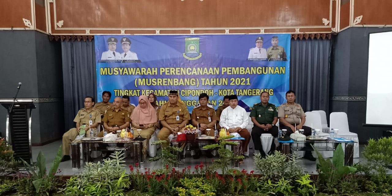 Kecamatan Cipondoh Gelar Musyawarah Rencana Pembangunan (Musrembang) Tingkat Kecamatan TA 2021