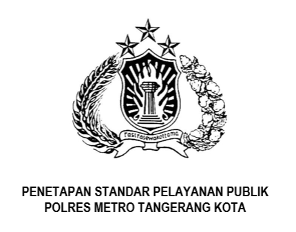 PENETAPAN STANDAR PELAYANAN PUBLIK POLRES METRO TANGERANG KOTA